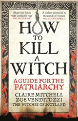 HOW TO KILL A WITCH - Mitchell, Claire