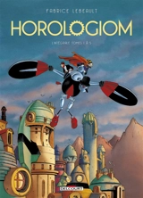 Horologiom : l'intégrale. Tomes 1 à 5 - Fabrice Lebeault
