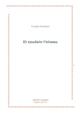 Et soudain l'oiseau - Laetitia Extrémet