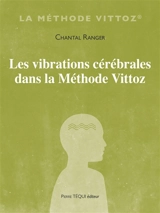 Les vibrations cérébrales dans la méthode Vittoz - Chantal Ranger