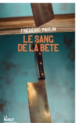 Le sang de la bête - Frédéric Paulin
