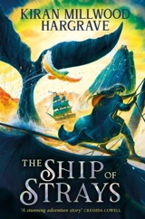 The Ship of Strays Vol. 3 - Kiran Millwood Hargrave