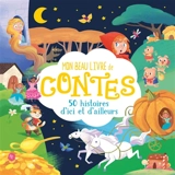 Mon beau livre de contes : 50 histoires d'ici et d'ailleurs - Charlie Meunier