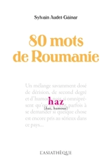 80 mots de Roumanie - Sylvain Audet-Gainar