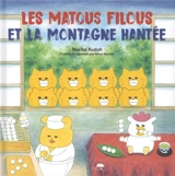 Les matous filous. Les matous filous et la montagne hantée - Noriko Kudoh