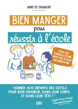 Bien manger pour réussir à l'école : tous les conseils d'une prof des écoles naturopathe - Anne de Gramont