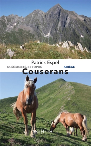 Couserans : Ariège : 65 sommets, 21 topos - Patrick Espel