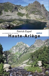 Haute-Ariège : Ariège : 64 sommets, 29 topos - Patrick Espel