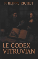 Le codex vitruvian - Philippe Richet