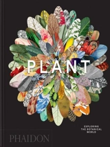 Plant : exploring the botanical world