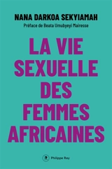 La vie sexuelle des femmes africaines - Nana Darkoa Sekyiamah
