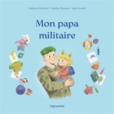 Mon papa militaire - Sabrina Romero