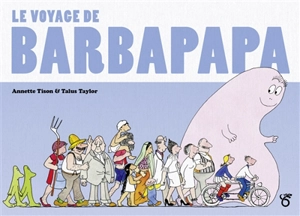 Les aventures de Barbapapa. Le voyage de Barbapapa - Annette Tison