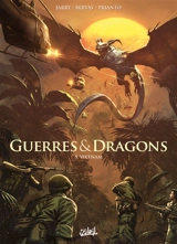 Guerres & dragons. Vol. 5. Vietnam - David Courtois
