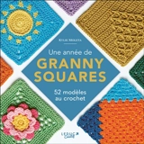 Une année de granny squares : 52 modèles au crochet - Kylie Moleta