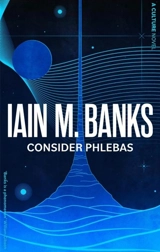 Consider Phlebas - Banks, Iain M.