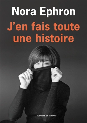 J'en fais toute une histoire - Nora Ephron