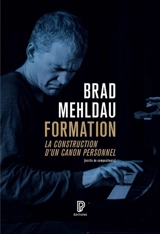 Formation : la construction d'un canon personnel - Brad Mehldau