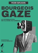 Bourgeois gaze - Rob Grams