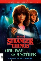 Stranger Things : One Way or Another - Schneiderhan, Caitlin