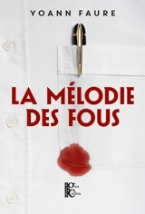La mélodie des fous - Yoann Faure