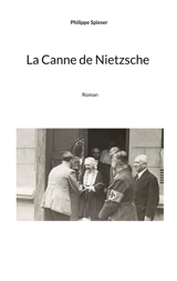 La Canne de Nietzsche - Philippe Spieser