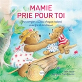 Mamie prie pour toi : pour confier à Dieu chaque instant avec foi et tendresse - Jean Fisher