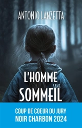 L'homme sans sommeil : thriller - Antonio Lanzetta