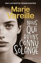 Nous qui avons connu Solange - Marie Vareille