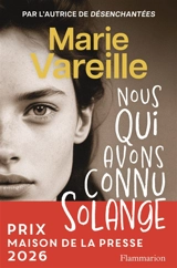 Nous qui avons connu Solange - Marie Vareille