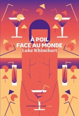 A poil face au monde - Luke Rhinehart