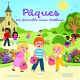 Pâques en famille avec Arthur - Nancy Dickmann