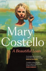 A Beautiful Loan - Mary Costello