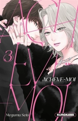 Achève-moi. Vol. 3 - Seto Megumu