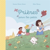 Prières pour les petits - Karine-Marie Amiot
