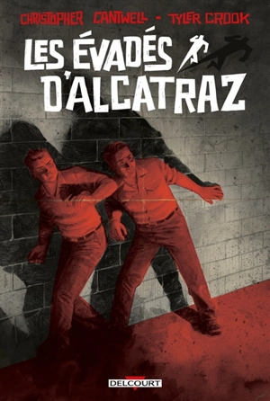 Les évadés d'Alcatraz - Christopher Cantwell
