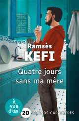 Quatre jours sans ma mère - Ramsès Kefi
