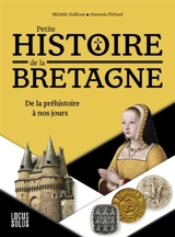 Petite histoire de la Bretagne : de la préhistoire à nos jours - Michèle Guilloux