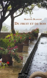De fruit et de bois - Martine Blanché