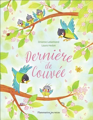 Dernière de couvée - Orianne Lallemand