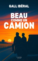 Beau comme un camion - Gall Ibéral