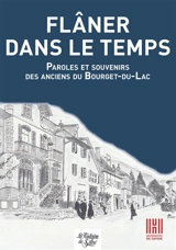Flâner dans le temps : Paroles et souvenirs des anciens du Bourget-du-Lac - Pochon, Céline