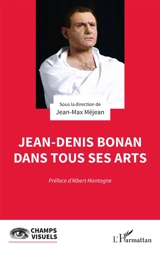 Jean-Denis Bonan dans tous ses arts