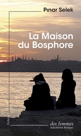 La maison du Bosphore - Pinar Selek