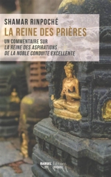 La reine des prières : un commentaire sur La reine des aspirations de la noble conduite excellente - Shamar