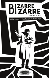 Bizarre bizarre : Off the scale - Dumont, Michel
