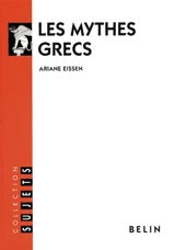 Les mythes grecs - Ariane Eissen