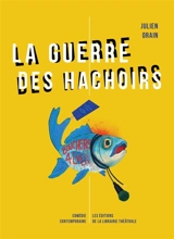 La guerre des hachoirs - Julien Orain