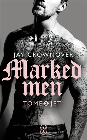 Marked men. Vol. 2. Jet - Jay Crownover