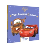Cars : l'histoire du film - Disney.Pixar